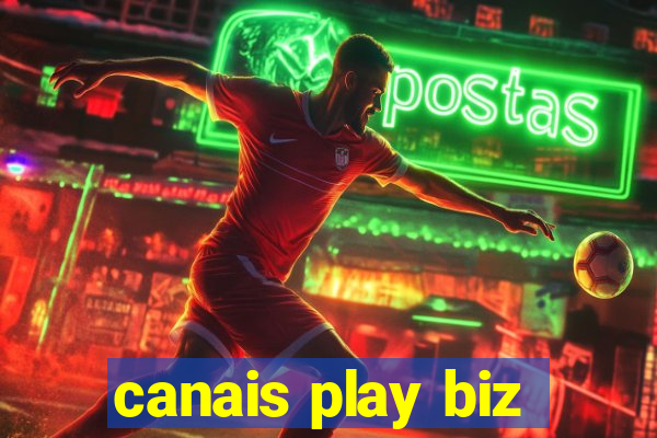 canais play biz